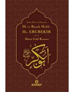 İlk ve Büyük Halife Hz. Ebubekir (r.a.)