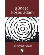 Güneşe Koşan Adam