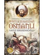 Muhteşem Hanedan Osmanlı - Osmanlı Padişahları