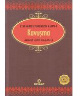 Peygamber Efendimizin Hayatı 6 - Kavuşma