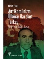 Antikomünizm Ülkücü Hareket, Türkeş