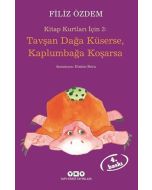 Kitap Kurtları İçin 3 - Tavşan Dağa Küserse, Kaplumbağa Koşarsa