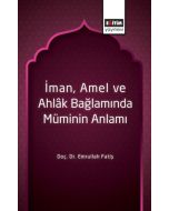 İman, Amel ve Ahlak Bağlamında Müminin Anlamı