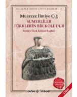 Sümerliler Türklerin Bir Koludur