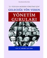 21. Yüzyılın Modern Yönetimi İçin Geleceğe Yön Veren Yönetim Guruları