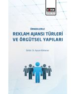 Örnekle Reklam Ajanslarının Türleri ve Örgütsel Yapıları