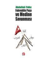 Fahreddin Paşa ve Medine Savunması