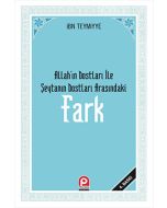 Fark -Allah'ın Dostları ile Şeytanın Dostları Arasındaki Fark