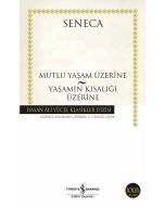 Mutlu Yaşam Üzerine - Yaşamın Kısalığı Üzerine