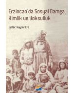 Erzincan’da Sosyal Damga Kimlik ve Yoksulluk