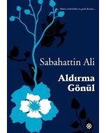 Aldırma Gönül