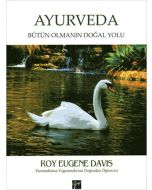 Ayurveda - Bütün Olmanın Doğal Yolu