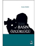 Türk Anayasa Hukukunda Basın Özgürlüğü