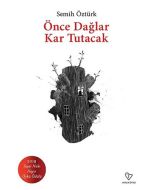 Önce Dağlar Kar Tutacak