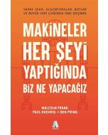 Makineler Her Şeyi Yaptığında Biz Ne Yapacağız