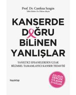 Kanserde Doğru Bilinen Yanlışlar