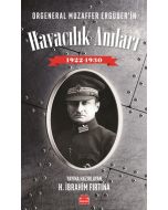 Orgeneral Muzaffer Ergüder'in Havacılık Anıları 1922 - 1930