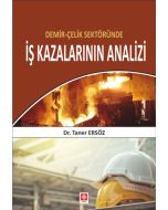 Demir-Çelik Sektöründe İş Kazalarının Analizi