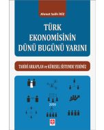 Türk Ekonomisinin Dünü Bugünü Yarını