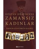 Düşten Düşünceye - Zamansız Kadınlar