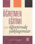 Öğretmen Eğitimi ve Öğretimde Yaklaşımlar