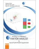 Açimlayıcı ve Doğrulayıcı Faktör Analizi ile Yapısal Eşitlik Modeli Uygulamaları