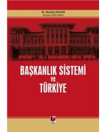Başkanlık Sistemi ve Türkiye (Ciltli)