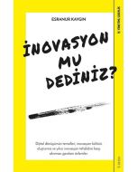 İnovasyon mu Dediniz?