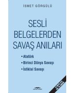 Sesli Belgelerden Savaş Anıları