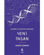 Kaderle Tasarım Arasında - Yeni İnsan