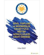 Sivil Toplum ve Modernlik Tahayyülü: Eğitim Gönüllüleri Vakfı Örneği