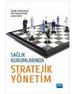 Sağlık Kurumlarında Stratejik Yönetim