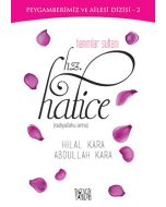 Hanımlar Sultanı Hz. Hatice