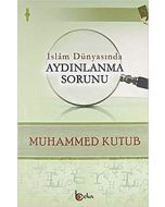 İslam Dünyasında Aydınlanma Sorunu