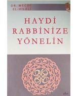 Haydi Rabbinize Yönelin
