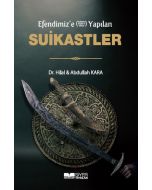 Efendimiz'e Yapılan Suikastler