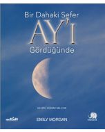 Bir Dahaki Sefer Ay’ı Gördüğünde