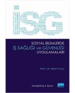 Sosyal Bilimlerde İş Sağlığı ve Güvenliği Uygulamaları