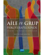 Aile ve Grup Psikoterapilerinde Teori ve Uygulamalar