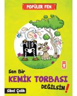 Popüler Fen - Sen Bir Kemik Torbası Değilsin!