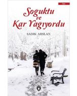 Soğuktu ve Kar Yağıyordu