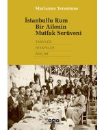 İstanbullu Rum Bir Ailenin Mutfak Serüveni