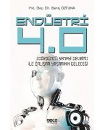 Endüstri 4.0 - Dördüncü Sanayi Devrimi ile Çalışma Yaşamının Geleceği