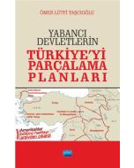 Yabancı Devletlerin Türkiye'yi Parçalama Planları