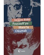 Foucault'yu Marx'la Okumak