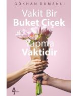 Vakit Bir Buket Çiçek Yapma Vaktidir