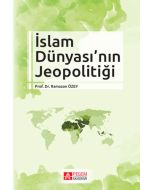 İslam Dünyası’nın Jeopolitiği
