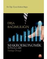 Dışa Bağımlılığın Makroekonomik Sonuçları