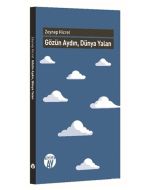 Gözün Aydın, Dünya Yalan