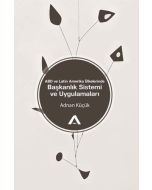 ABD ve Latin Amerika Ülkelerinde Başkanlık Sistemi ve Uygulamaları